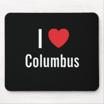 I love Columbus mousepads