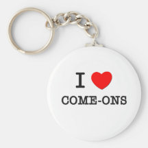 I Love Come-Ons Key Chains