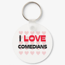 I LOVE COMEDIANS keychains