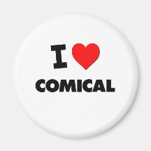 I love Comical Fridge Magnets