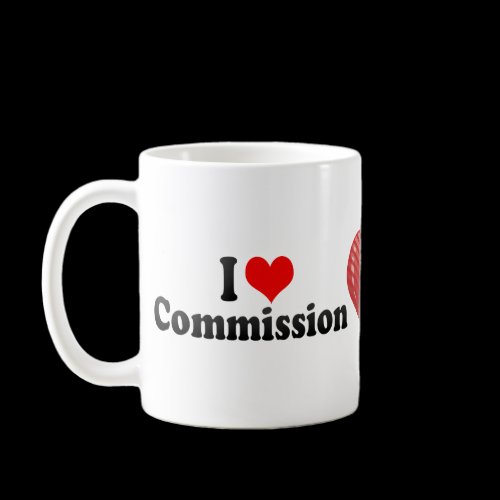 I Love Commission Coffee Mug