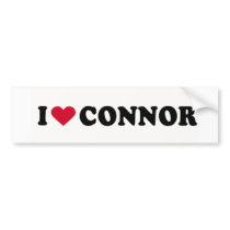I LOVE CONNOR bumper stickers by humortees I LOVE CONNOR bumper stickers