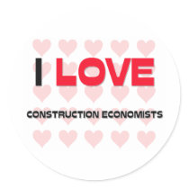 I LOVE CONSTRUCTION ECONOMISTS stickers by professions I LOVE CONSTRUCTION ECONOMISTS stickers