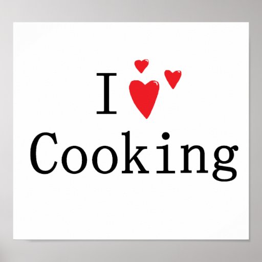 I Love Cooking Poster Zazzle