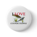 I Love Cooper's Hawks buttons by tshirtshirts I Love Cooper's Hawks buttons