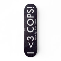 I love cops skateboards by streetpros226 I love cops skateboards