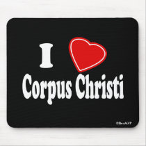 I Love Corpus Christi mousepads by Rep_Yo_City I Love Corpus Christi mousepads