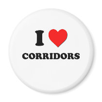 I love Corridors Refrigerator Magnets