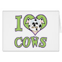 I Love cows cards by goofkins I Love cows cards