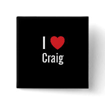 I love Craig buttons by funnycustomtshirts I love Craig buttons