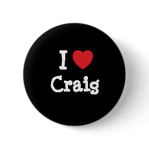 I love Craig heart custom personalized buttons by funnycustomtshirts I love Craig heart custom personalized buttons
