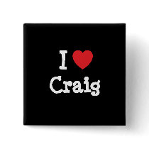 I love Craig heart custom personalized buttons by funnycustomtshirts I love Craig heart custom personalized buttons