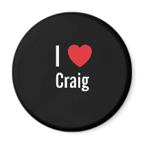 I love Craig magnets by funnycustomtshirts I love Craig magnets