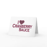 I Love Cranberry Sauce Card I Love Cranberry Sauce Card