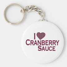 I Love Cranberry Sauce Keychains