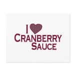 I Love Cranberry Sauce I Love Cranberry Sauce