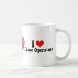 I Love Crane Operators Mug