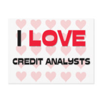 I LOVE CREDIT ANALYSTS postcards