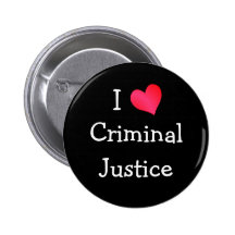 I Love Criminal Justice Buttons