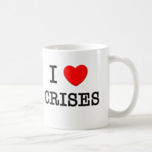 I Love Crises Mug