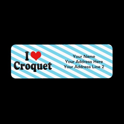 I Love Croquet Custom Return Address Label