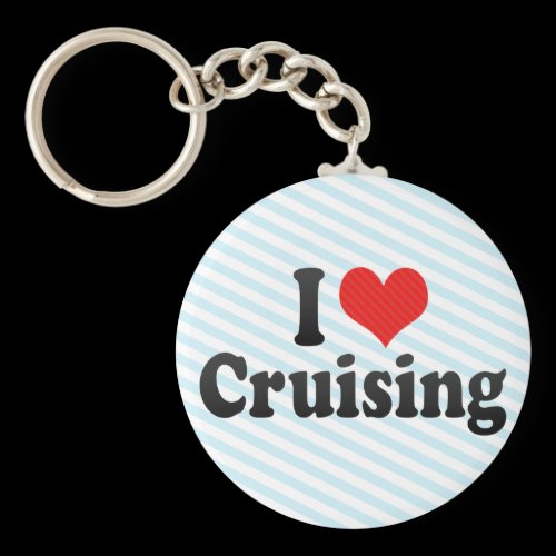 I Love Cruising Keychain