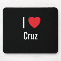 I love Cruz mousepads by funnycustomtshirts I love Cruz mousepads