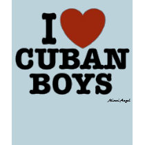 I Love Cuban Boys t-shirts by MiamiAngel I Love Cuban Boys t-shirts