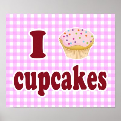 I Love Cupcakes Posters