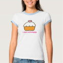 i love cupcakes! shirt