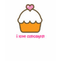 i love cupcakes! t-shirts