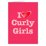 I Love Curly Girls Card
