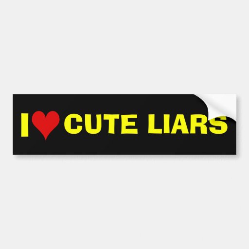 I Love Cute Liars Bumper Sticker