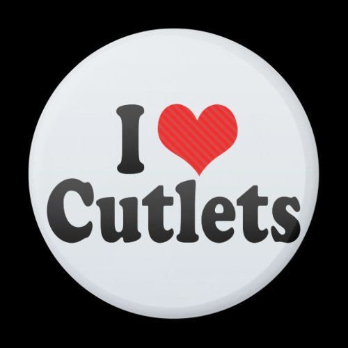 I Love Cutlets Fridge Magnets