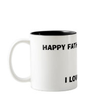 I LOVE DAD, HAPPY FATHER'S DAY mugs by SUNZUP4U I LOVE DAD, HAPPY FATHER'S DAY mugs