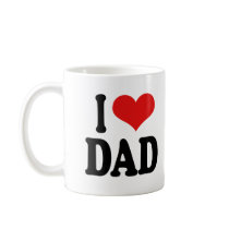 I Love Dad mugs by ilovethisshirt I Love Dad mugs