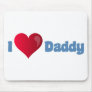 I Love Daddy Mouse Pads