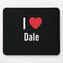 I love Dale mousepads