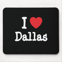 I love Dallas heart custom personalized mousepads