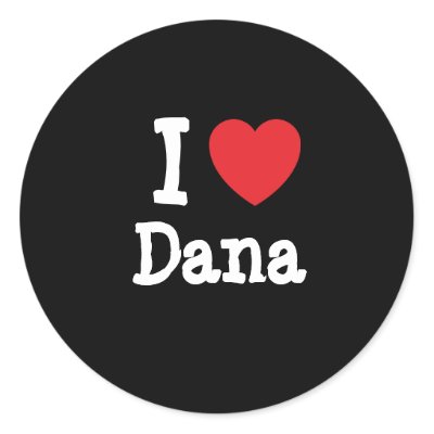 I Love Dana