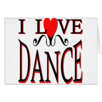 I Love Dance cards by fashionfiles I Love Dance cards