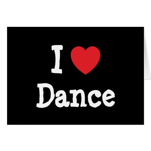 I love Dance heart custom personalized Greeting Cards