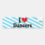 I Love Dancers Bumper Stickers