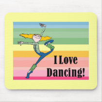 I love dancing mousepad mousepads