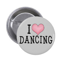 I Love Dancing Pinback Button