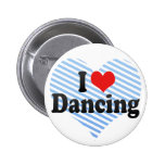 I Love Dancing Pinback Buttons
