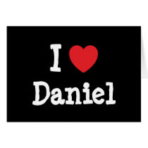 I love Daniel heart T-Shirt Greeting Cards