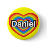 I love Daniel. I love you Daniel. Heart Pinback Button