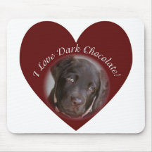 I Love Dark Chocolate - Chocolate Lab Mouse Pad