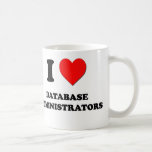 I Love Database Administrators Mugs
